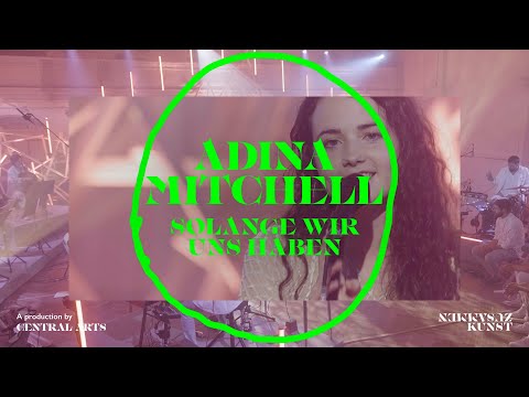 Solange wir uns haben (Live) – Central Arts [feat. Adina Mitchell]