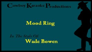 Wade Bowen - Mood Ring (Karaoke)
