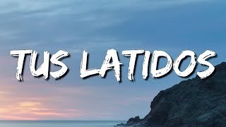 Calibre 50 - Tus Latidos (Letra\Lyrics) (loop 1 hour)