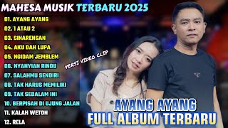 Download lagu AYANG AYANG - 1 ATAU 2 - SINARENGAN - MAHESA MUSIK FULL ALBUM TERBARU 2025 mp3 Download lagu AYANG AYANG - 1 ATAU 2 - SINARENGAN - MAHESA MUSIK FULL ALBUM TERBARU 2025 mp3