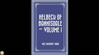 Helbeck of Bannisdale — Volume I