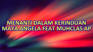 Download lagu KARAOKE MENANTI DALAM KERINDUAN - MAYA ANGELA, MUHCLAD ADI PUTRA - NADA DUET CIS=DO mp3