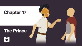 The Prince by Niccolò Machiavelli | Chapter 17