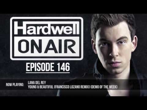 Lana Del Rey- Young & Beautiful (Francisco Lozano Remix) [Demo of The Week: Hardwell On Air #146]