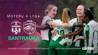 Moterų A lyga | MFA Žalgiris-MRU x FK TransINVEST