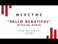 MercyMe - Hello Beautiful (Audio)