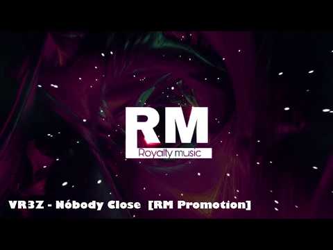 VR3Z - Nobody Close [RM Promotion]