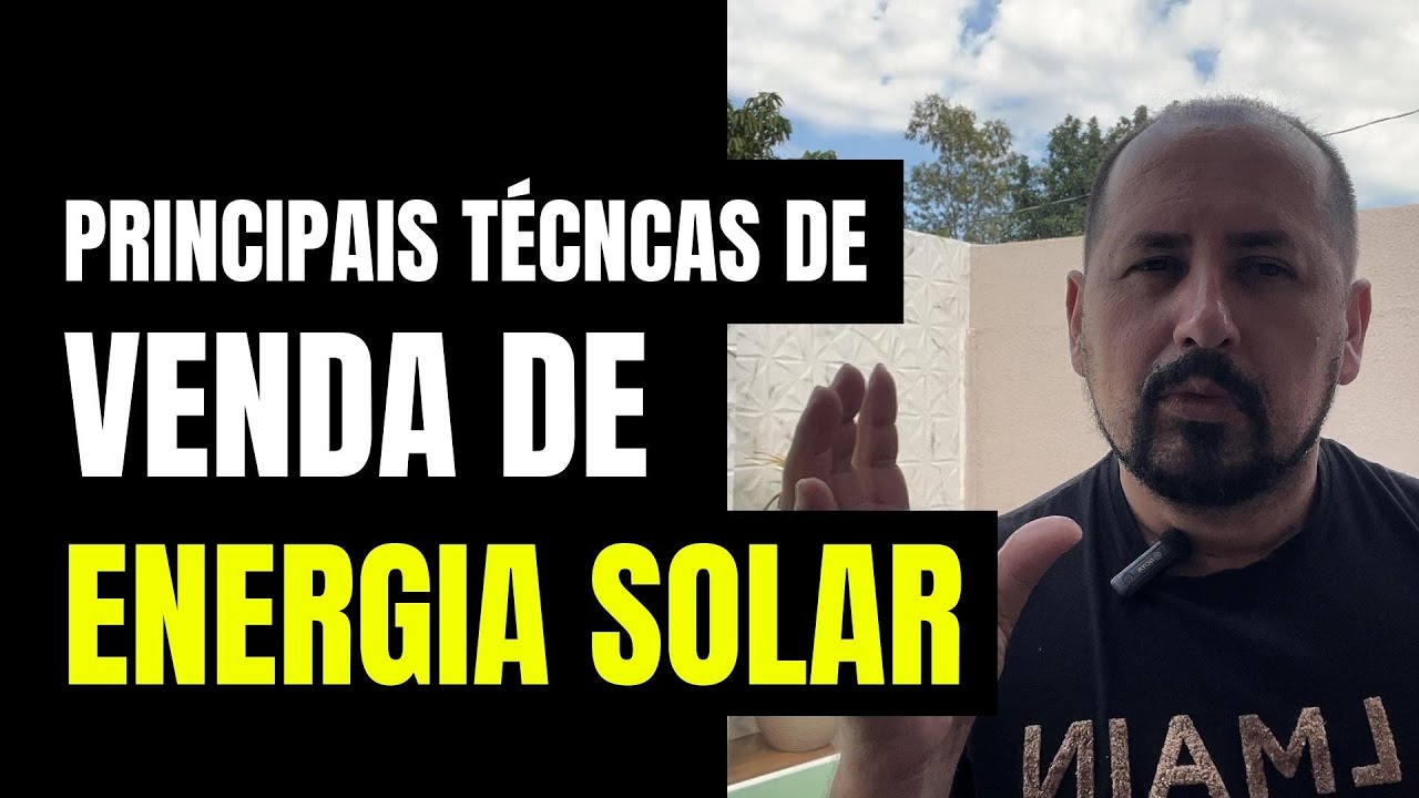 Principais técnicas de venda de energia solar