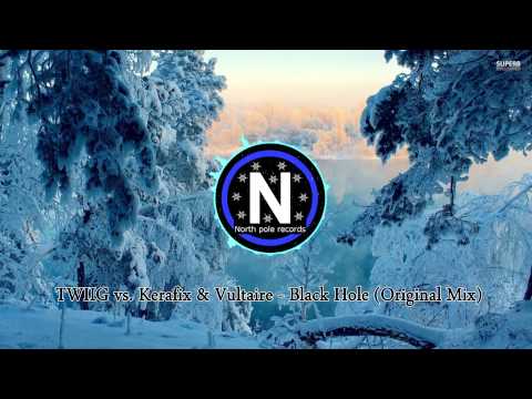 TWIIG vs. Kerafix & Vultaire - Black Hole (Original Mix)