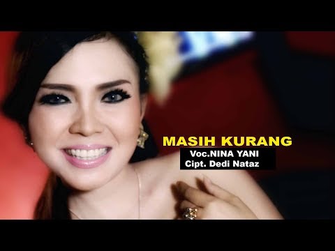 MASIH KURANG - NINA YANI ( Official Music Video ) Clip Original