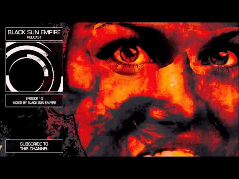Black Sun Empire Podcast 13 HQ [Official Black Sun Empire Channel]