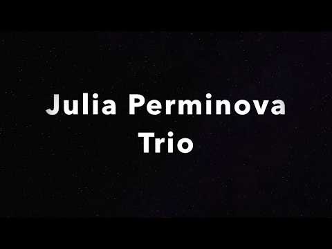 Julia Perminova Trio