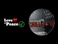 ChillestMF Love Peace Lyric Video