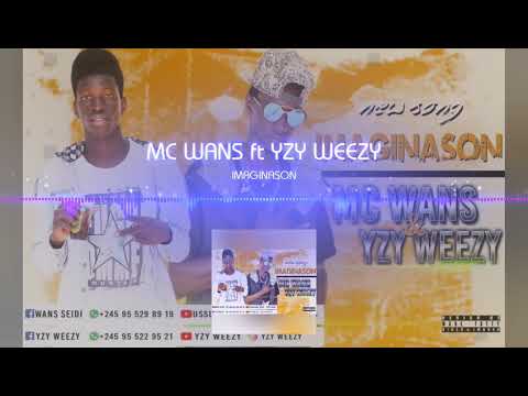 Mc Wans ft Yzy Weezy- Imaginason