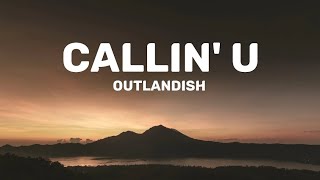 Outlandish - Callin&#39; U (Lyrics:-)
