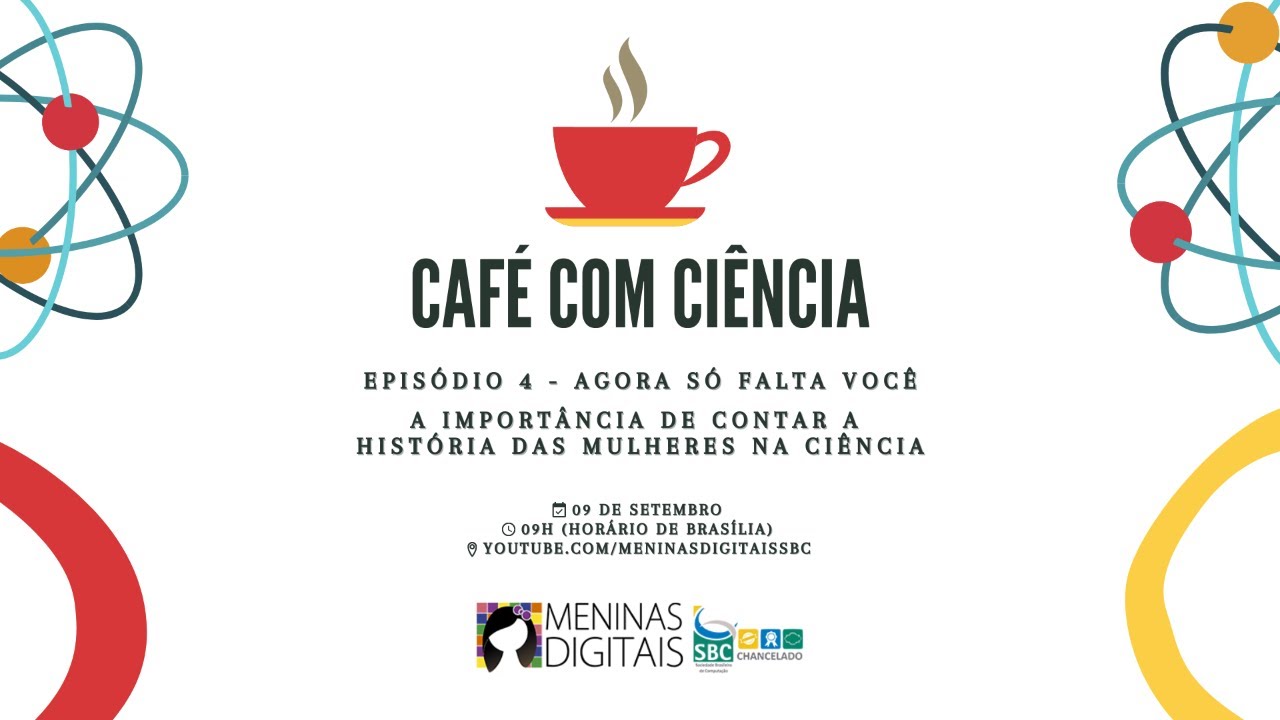 Café com Ciência - Episódio 4: Agora só falta você