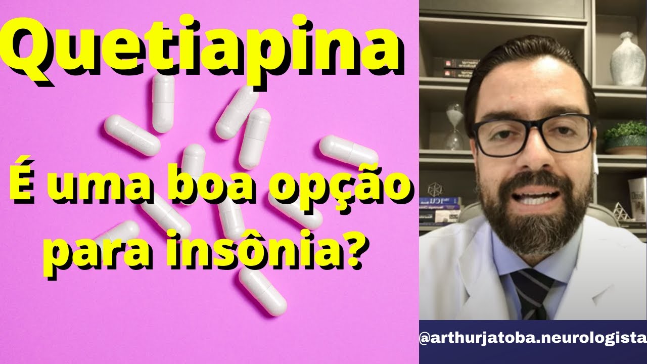QUETIAPINA | A QUETIAPINA NO TRATAMENTO DA INSONIA