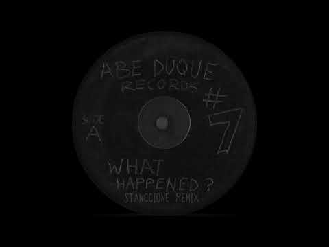 Abe Duque Feat. Blake Baxter - What Happened? (Stanccione Remix)