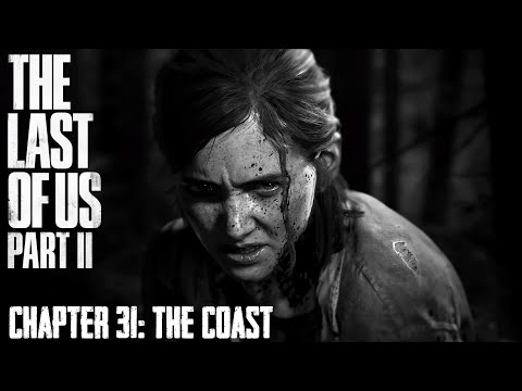 The Last Of Us Part II ★ Chapter 31: The Coast [Survivor / Walkthrough]