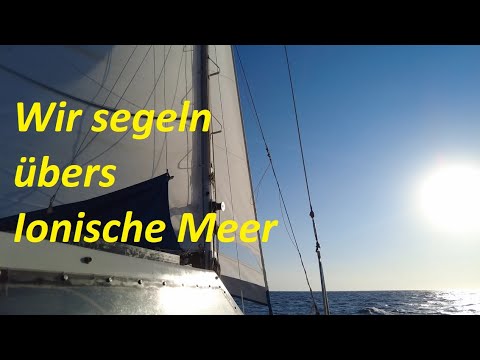 Greece to Italy - We sail the open Mediterranean Sea