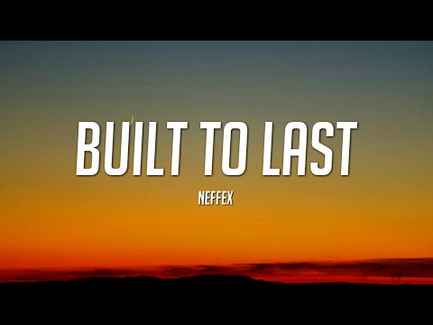 NEFFEX - Built To Last (Lyrics)