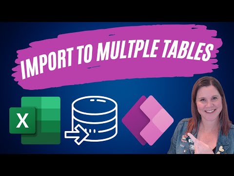 Efficient Excel Import to Power Apps Multi-Tables Efficient Excel Import to Power Apps Multi-Tables