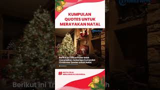 Berikut Quotes untuk Merayakan Hari Natal, Cocok Dibagikan di Media Sosial dan kepada Keluarga