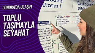 Londra’da Ulaşım: Toplu taşıma ile nasıl seyahat edilir?