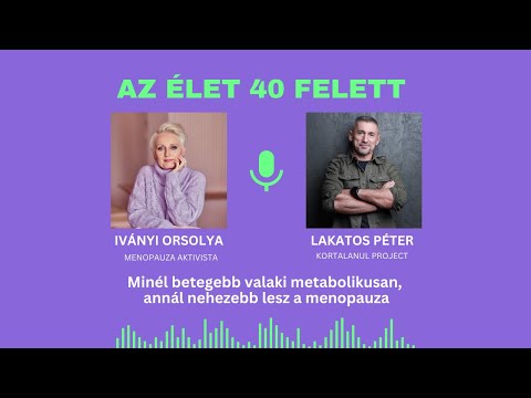 Lakatos Péter: Minél betegebb valaki metabolikusan, annál nehezebb lesz a menopauza