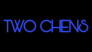 Two Chens