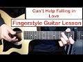 Can T Help Falling In Love Elvis Fingerstyle Guitar Lesson Tutorial How To Play Fingerstyle