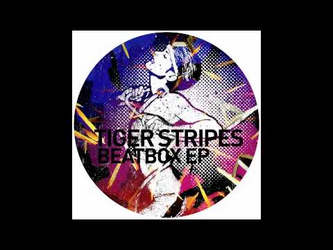 Tiger Stripes - Beatbox