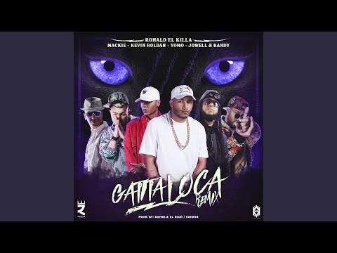 Gatita Loca (Remix) (feat. Mackie, Kevin Roldan, Yomo & Jowell & Randy)