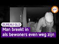 Man breekt in als bewoners even weg zijn | BureauGLD