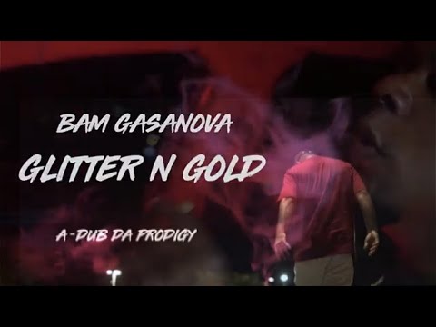 Bam Gasanova ft. A-Dub da Prodigy - Glitter N Gold [BayAreaCompass] Official Music Video