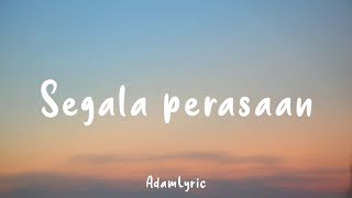 Dato Siti Nurhaliza - Segala Perasaan (Lyrics)