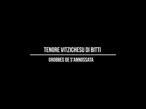 Tenore Vitzichesu di Bitti -Grobbes de s'Annossata-