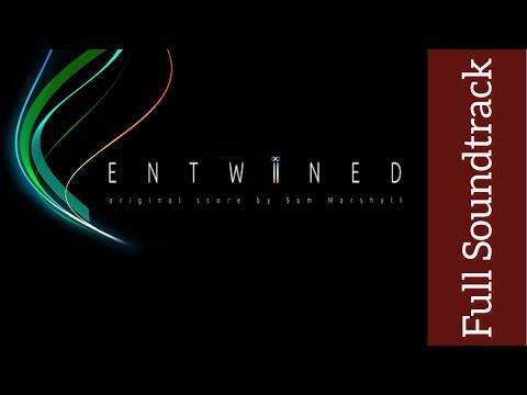 Entwined: Original Soundtrack | High Quality | Sam Marshall