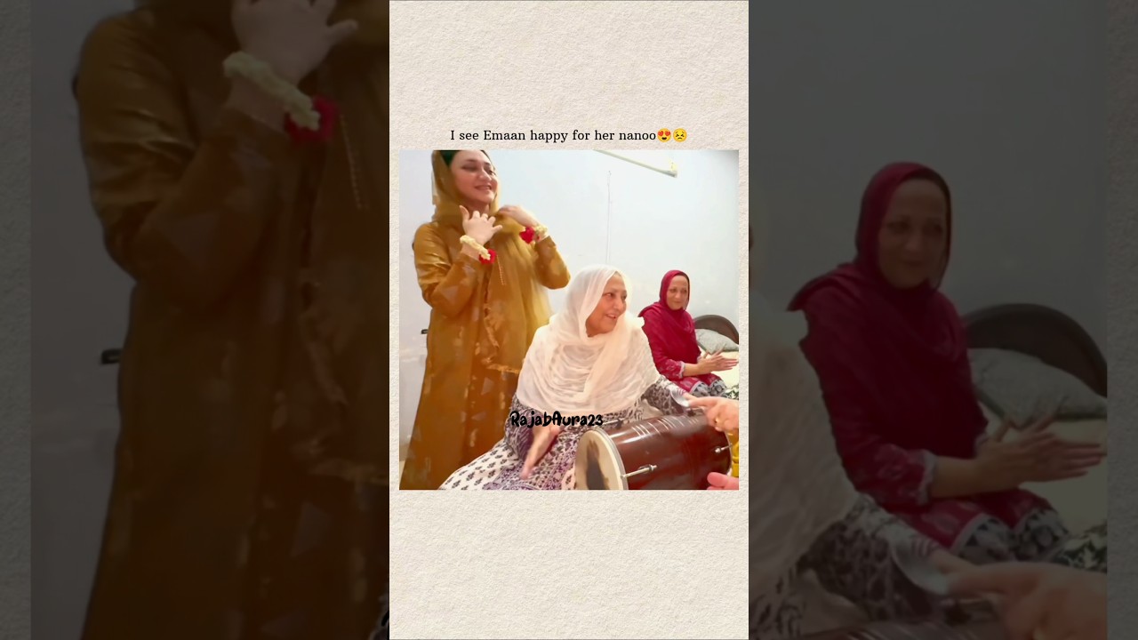 I see Emaan happy for her nanoo 😊😁🥹|#rajabfamily