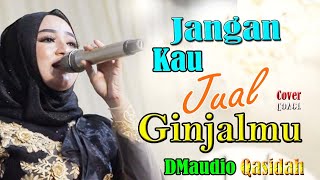 Download lagu JANGAN JUAL GINJALMU - Qasidah Cover Dmaudio mp3