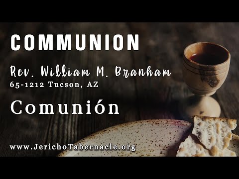 2021-1215 - 65-1212 Communion - Rev. William M. Branham