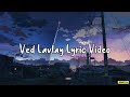 Ved Lavlay Lyrics