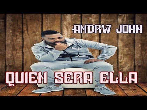 El Monarca Andrw John  -  QUIEN SERA ELLA (Bachata Hit)