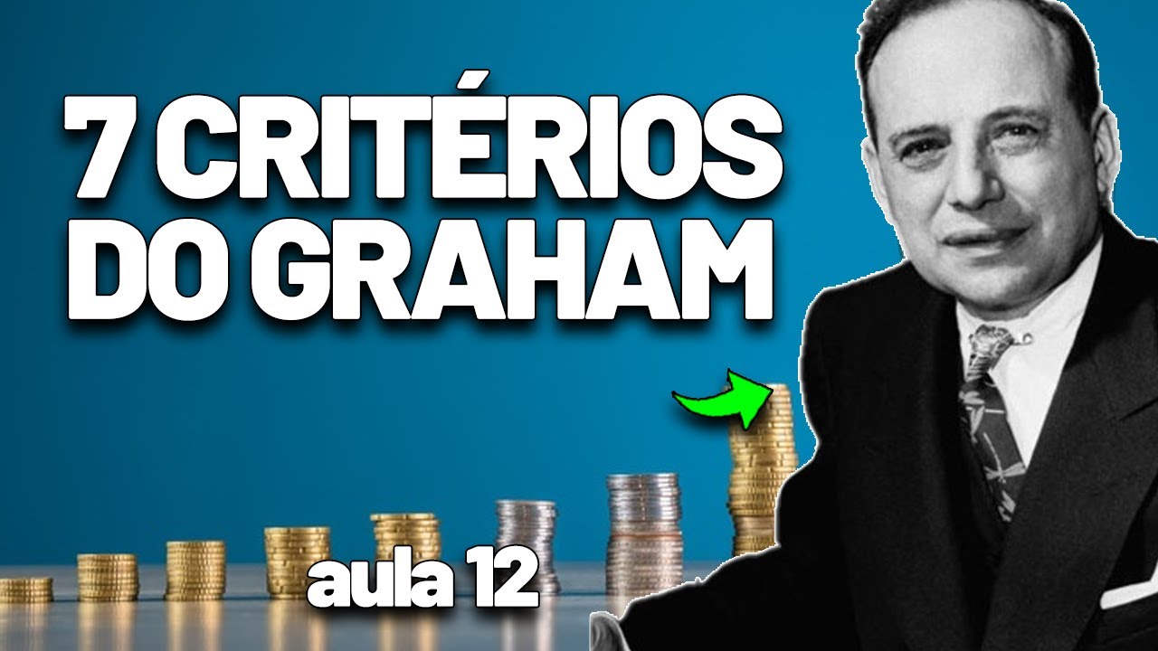 APRENDA A ESCOLHER AÇÕES QUE PAGAM DIVIDENDOS CONFORME OS CRITÉRIOS DO GRAHAM - AULA 12