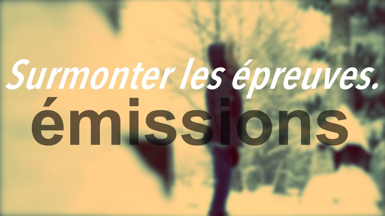 Surmonter les épreuves