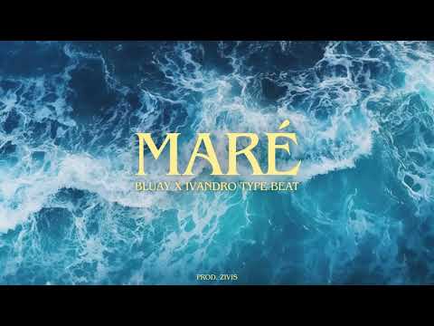 (FREE) BLUAY X IVANDRO TYPE BEAT - "MARÉ"