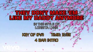 Loretta Lynn - They Don&#39;t Make &#39;Em Like My Daddy (Karaoke)