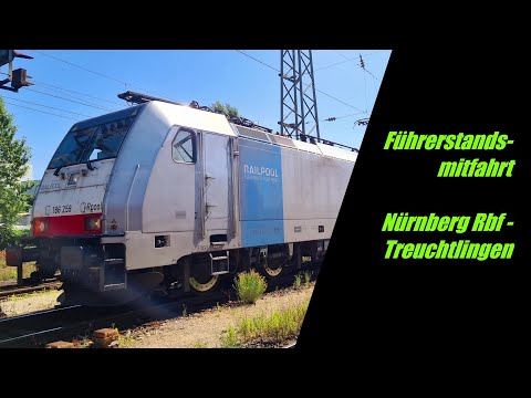 Führerstandsmitfahrt Nürnberg Rbf - Treuchtlingen