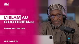L'islam au quotidien #53
