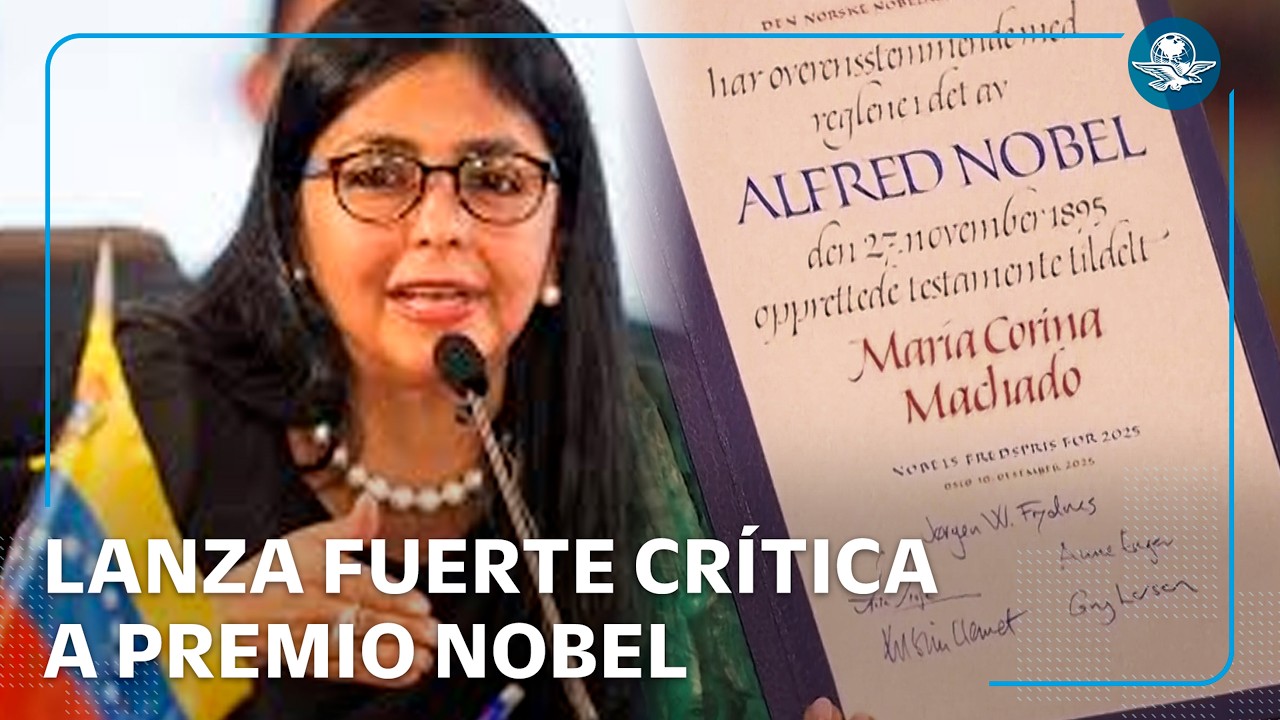 Vicepresidenta de Venezuela llama “premio manchado en sangre” al Nobel de María Corina